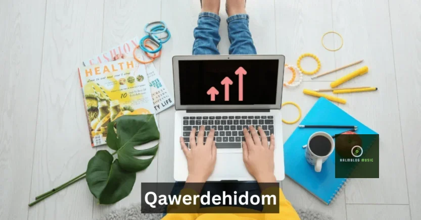 What Is Qawerdehidom? Everything You Need To Know